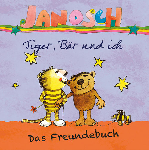 Janosch - Tiger, Bär & ich