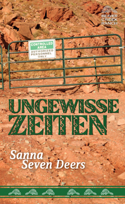 Sanna Seven Deers - Ungewisse Zeiten